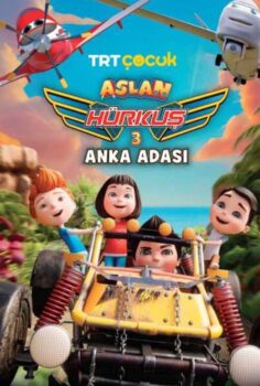 Aslan Hürkuş 3: Anka Adası Full İzle